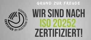 WIR SIND ZERTIFIZIERT NACH ISO 20252